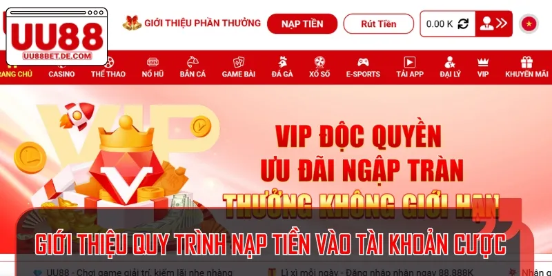 Nạp Tiền UU88 Chỉ Trong 1 Phút Với Các Phương Thức Đa Dạng 2 Quy trình thực hiện nạp tiền UU88 được xây dựng rõ ràng, thao tác dễ dàng