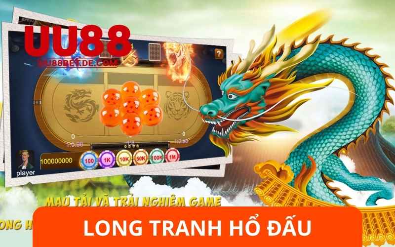 UU88 Hướng Dẫn Chơi Rồng Hổ - Long Tranh Hổ Đấu 1 GAME RỒNG HỔ TRANH ĐẤU