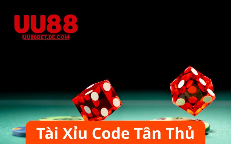 Tài Xỉu Code Tân Thủ Siêu Khủng Đến Từ UU88 1 Tài Xỉu Code Tân Thủ Siêu Khủng Đến Từ UU88
